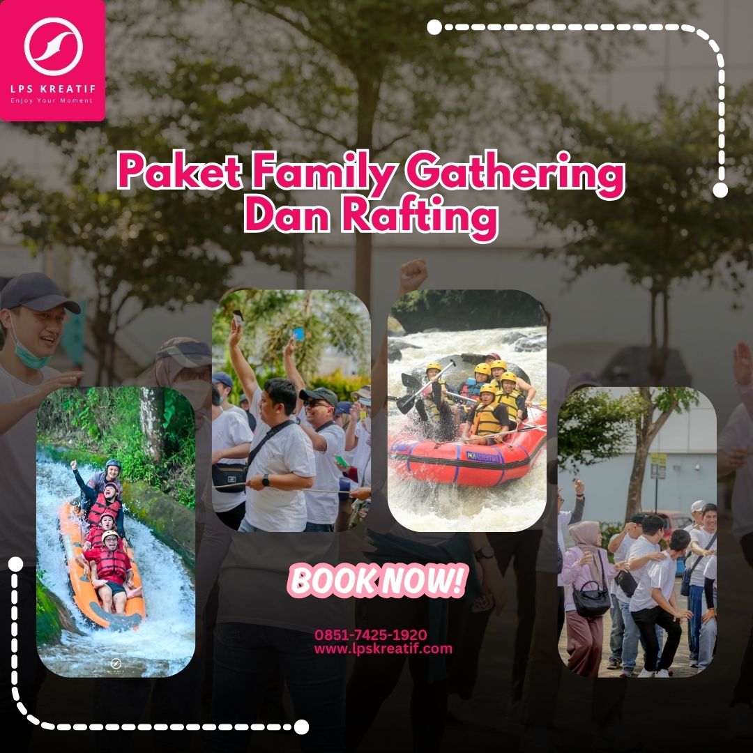 Paket Family Gathering Dan Rafting