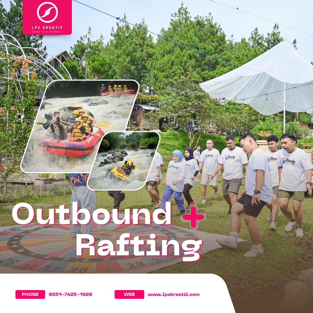 Paket Outbound + Rafting Lembang.